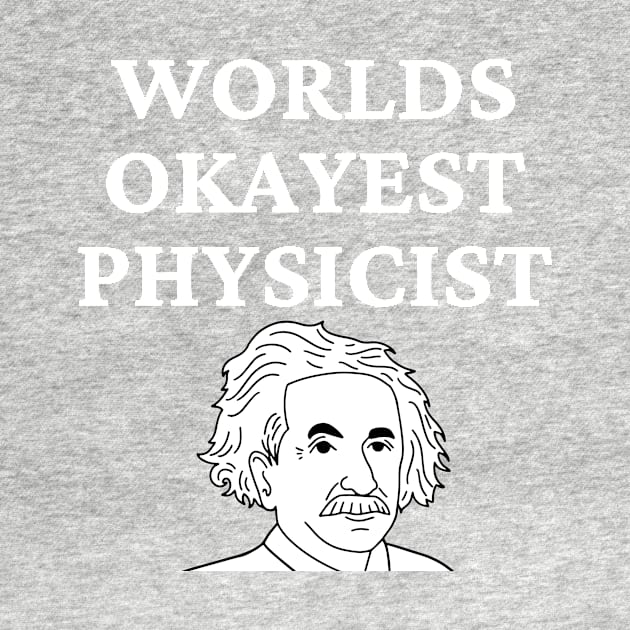 World okayest physicist by Word and Saying